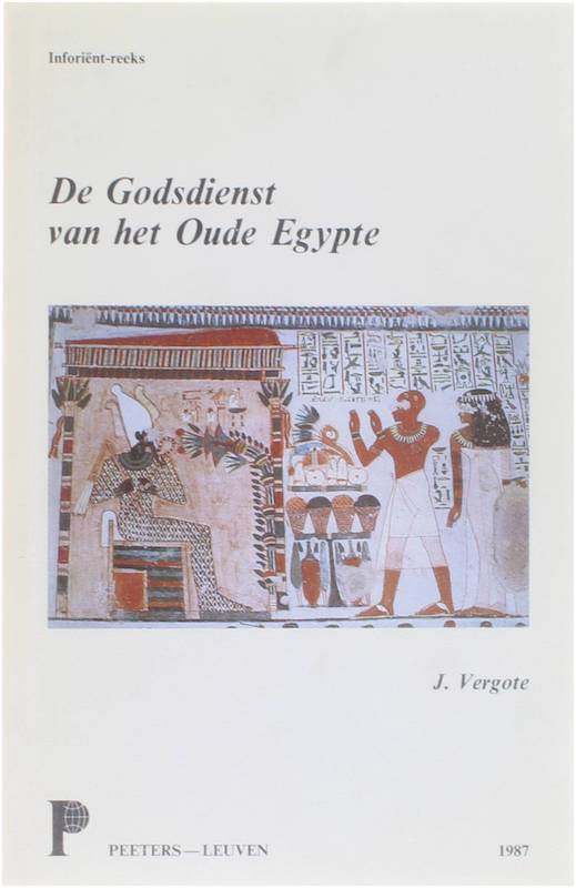 De Godsdienst Van Het Oude Egypte - Jozef Vergote