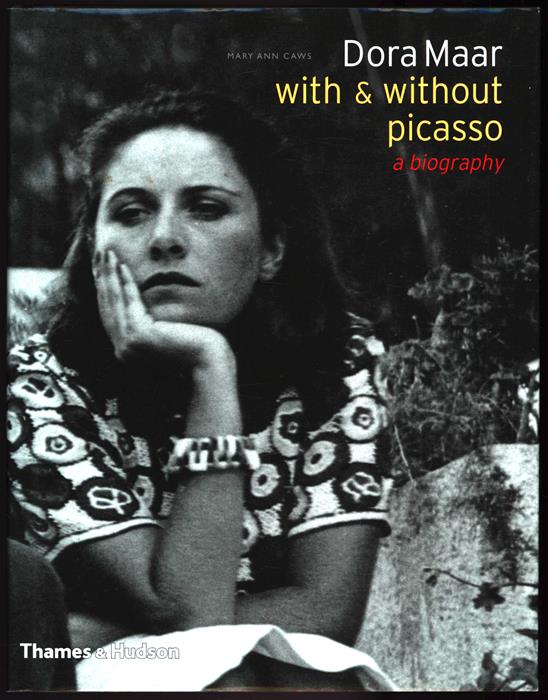Dora Maar with & without Picasso; a Biography - Mary Ann Caws