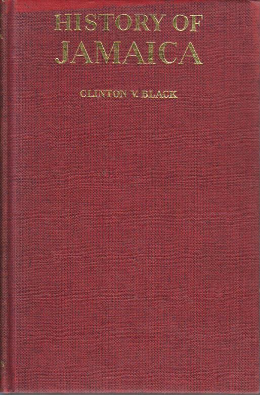 History of Jamaica. - Black, Clinton V.