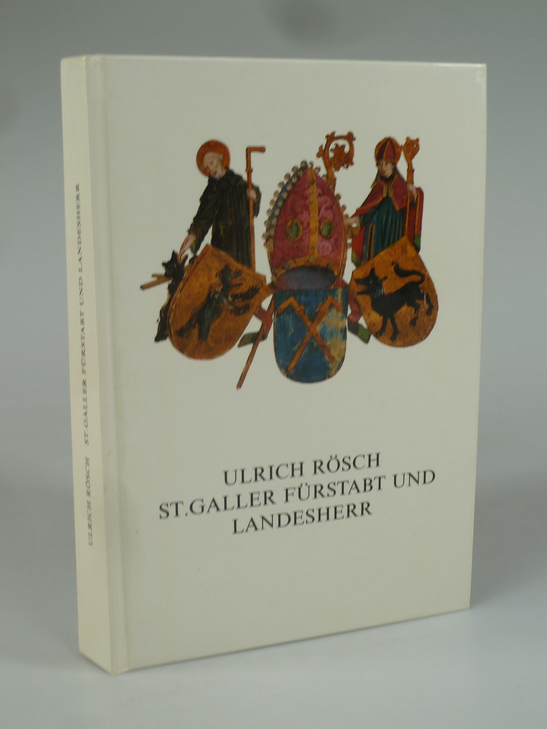 St. Galler Fürstabt und Landesherr. - RÖSCH, Ulrich.