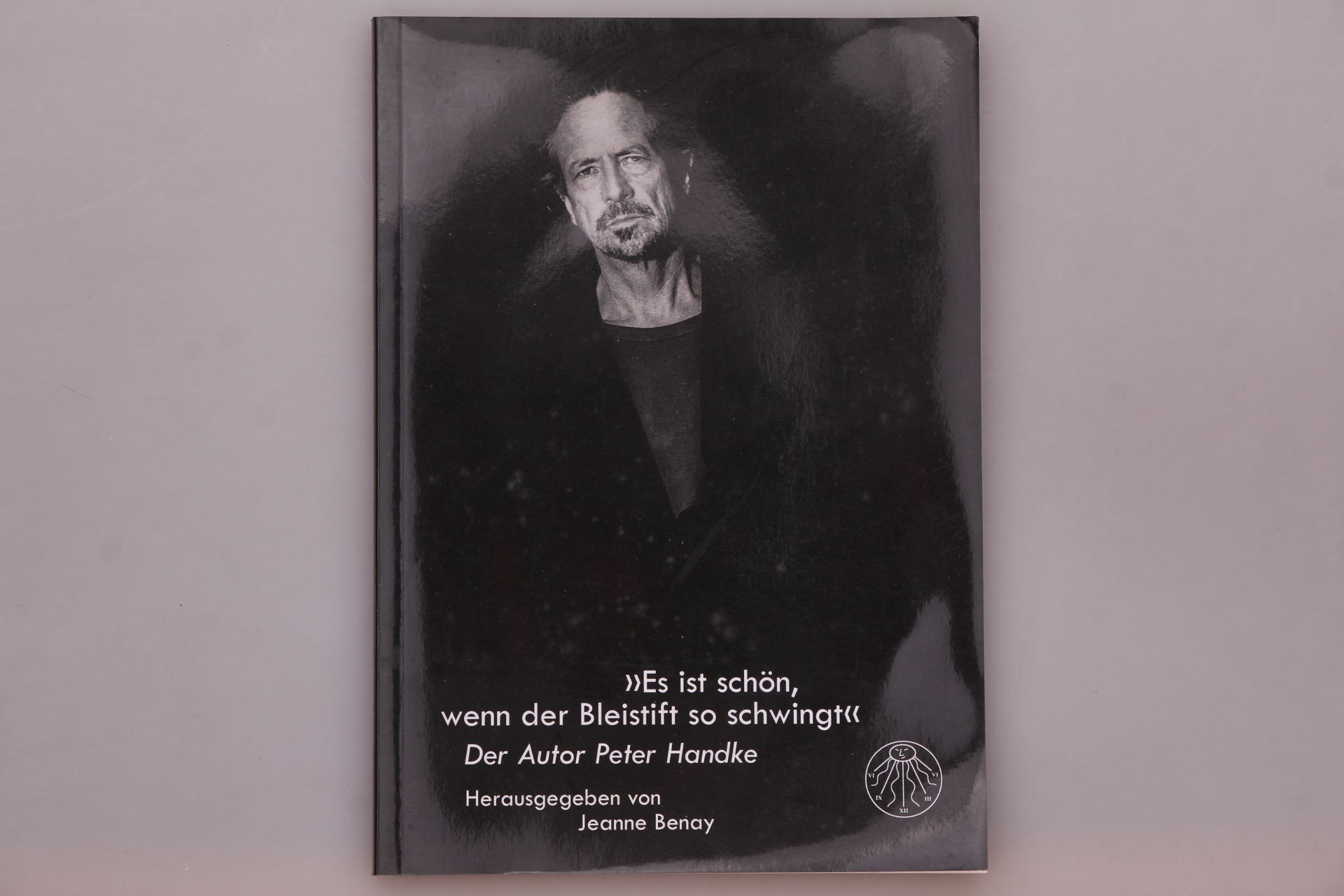 ES IST SCHÖN, WENN DER BLEISTIFT SO SCHWINGT. Der Autor Peter Handke - [Hrsg.]: Benay, Jeanne