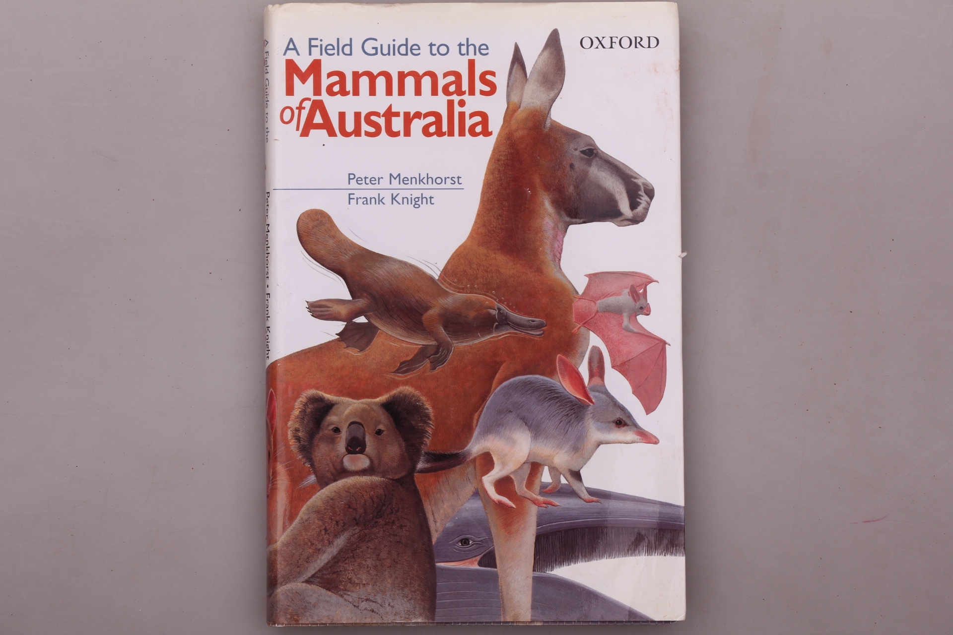 A FIELD GUIDE TO THE MAMMALS OF AUSTRALIA. - Menkhorst, Peter