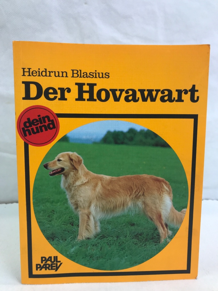Der Hovawart : prakt. Ratschläge für Haltung, Pflege u. Erziehung. [Die Kap.