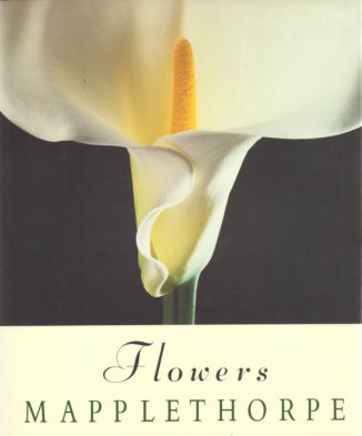 Flowers. - Mapplethorpe, (Robert),