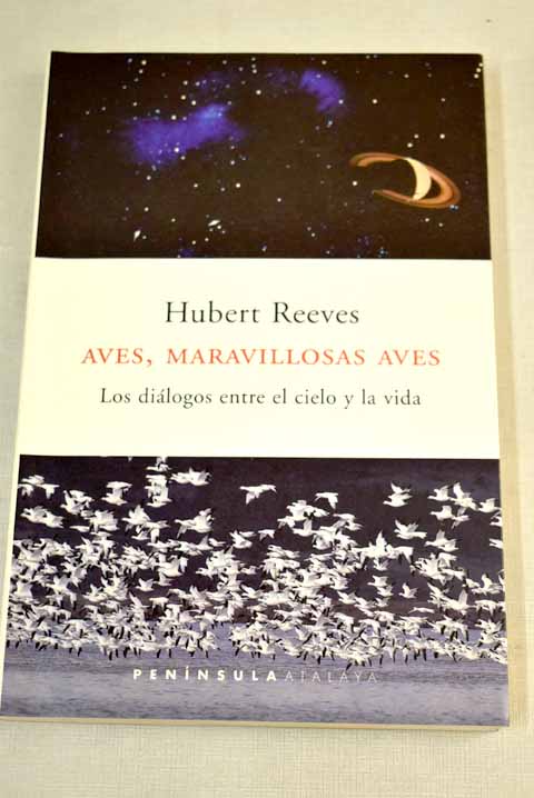 Aves, maravillosas aves: los diálogos entre el cielo y la vida - Reeves, Hubert