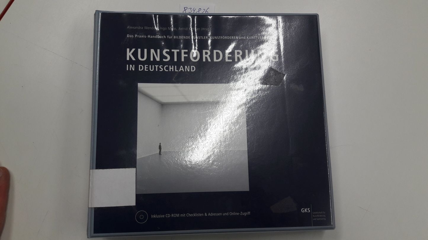 Kunstförderung in Deutschland: Das Praxis-Handbuch für Bildende Künstler, Kunstförderer und Kunstvermittler. (Medien und Service für den Kunstmarkt) mit CD-Rom - Wendorf, Alexandra