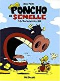 Poncho et semelle, tome 1 : joyeux western - Piette, Hugo