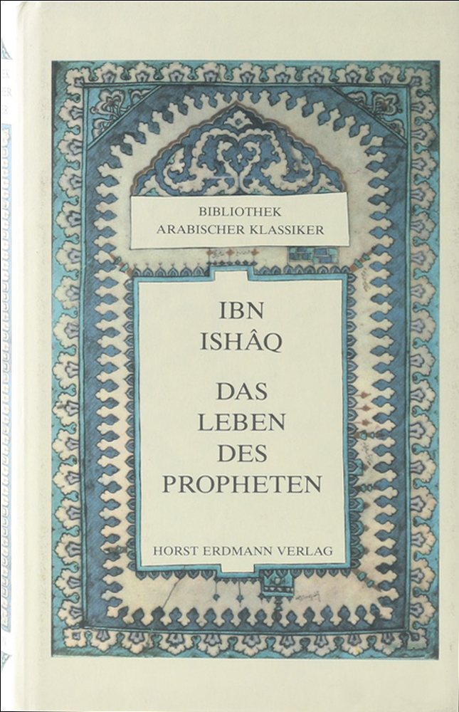 Das Leben des Propheten. Übers. u. bearb. v. Gernot Rotter. 2. Aufl. - Ibn Ishâq.