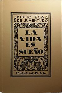 LA VIDA ES SUEÑO - CALDERÓN DE LA BARCA, PEDRO