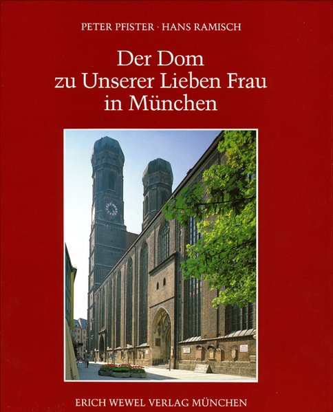 Der Dom zu Unserer Lieben Frau in München