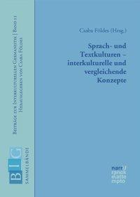 Sprach- und Textkulturen - interkulturelle und vergleichende Konzepte - Földes, Csaba