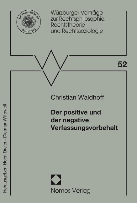 Der positive und der negative Verfassungsvorbehalt - Waldhoff, Christian