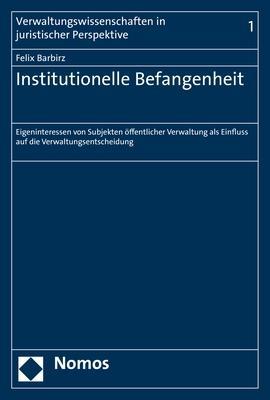 Institutionelle Befangenheit - Barbirz, Felix