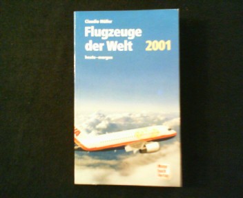 Flugzeuge der Welt. Ausgabe 2001. Heute - morgen