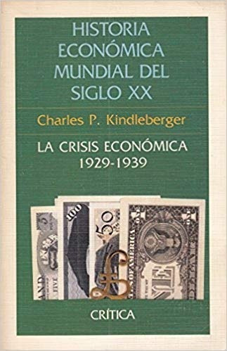 Crisis Economica 1929-1939 (historia Economica Mundial Del - KINDLEBERGER