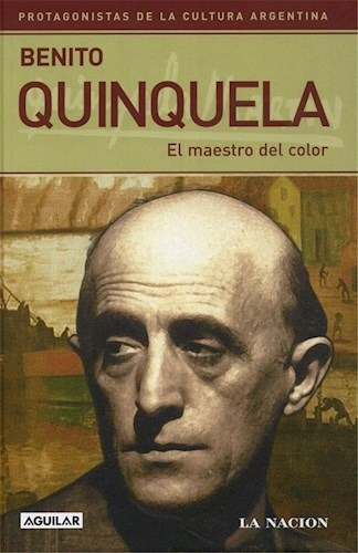 Benito Quinquela El Maestro Del Color (protagonistas) [cart - VV.AA.