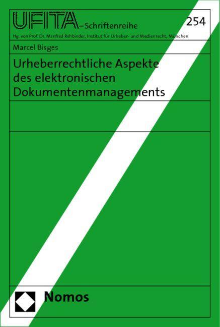 Urheberrechtliche Aspekte des elektronischen Dokumentenmanagements - Bisges, Marcel