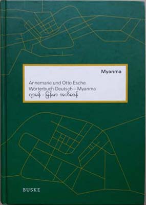 Woerterbuch Deutsch-Myanmar - Annemarie & Otto Esche
