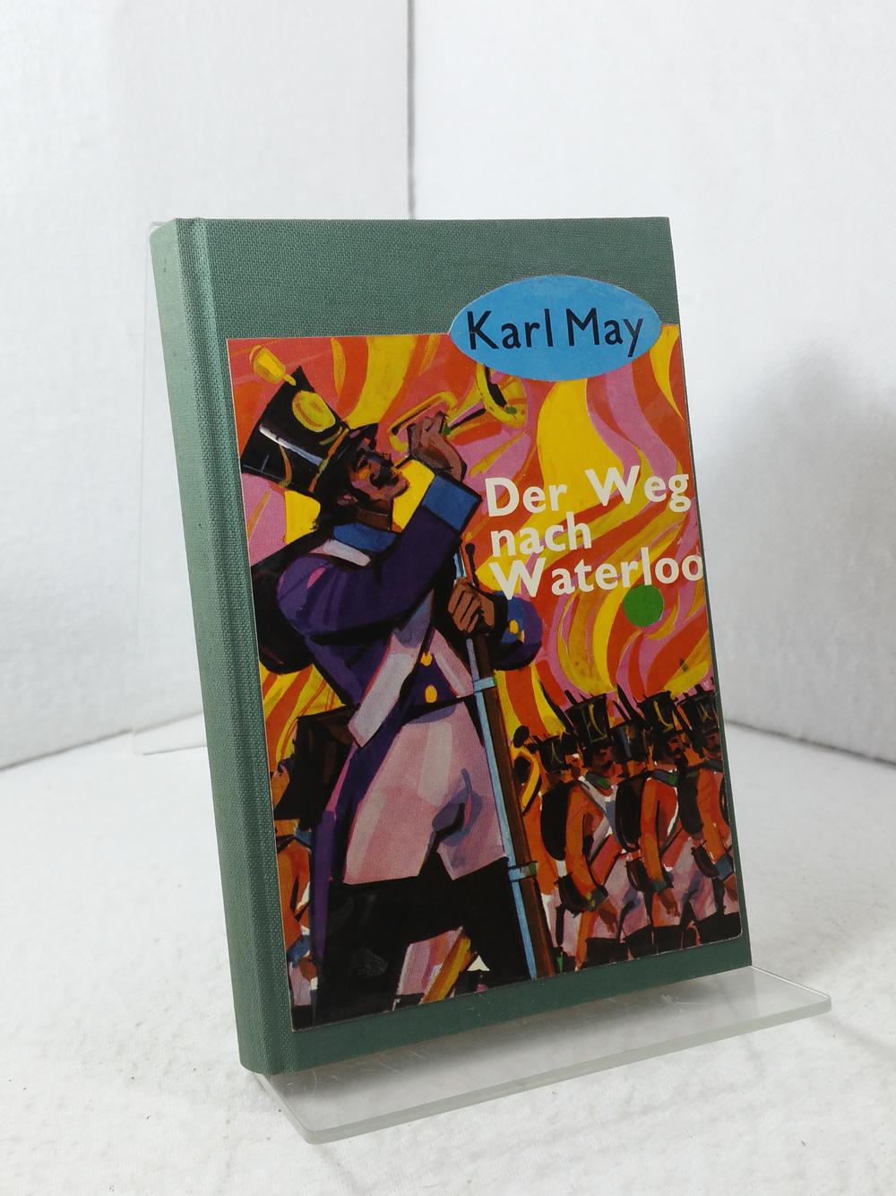 Der Weg nach Waterloo ; Karl-May-Taschenbücher T. 56 ; - May, Karl