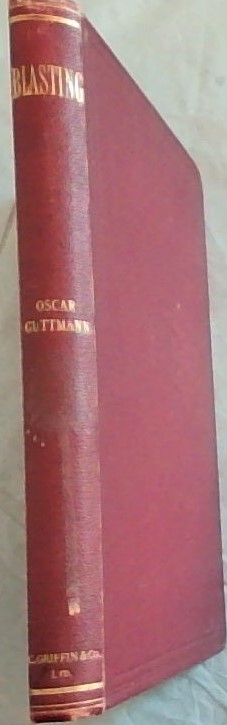 Blasting : a handbook for the use of engineers and others engaged in mining, tunnelling, quarrying, etc. - Guttmann, Oscar