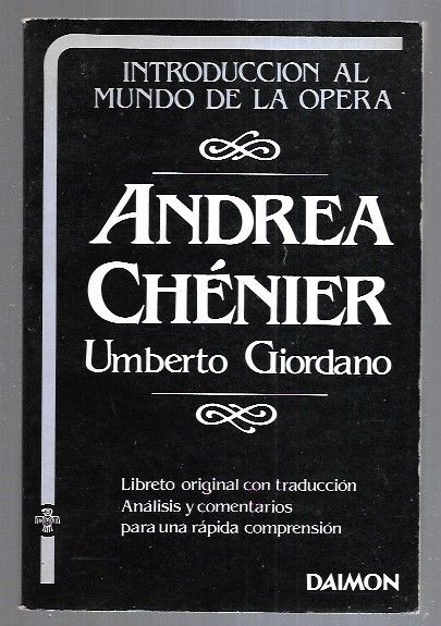 UMBERTO GIORDANO: ANDREA CHENIER (LIBRETO ORIGINAL CON TRADUCCION) - ILLICA, LUIGI
