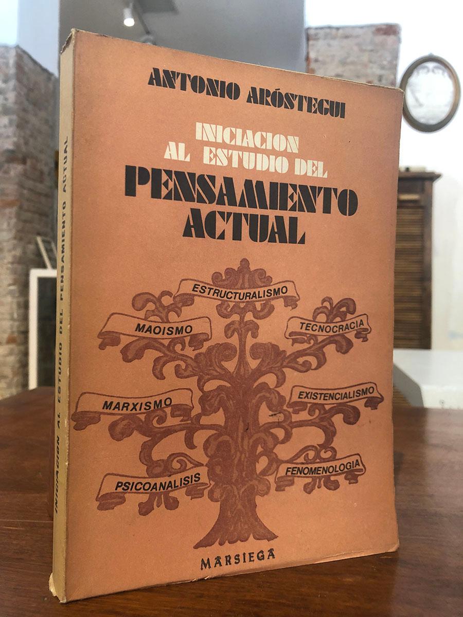 Iniciación al estudio del pensamiento actual. - ARÓSTEGUI, Antonio.