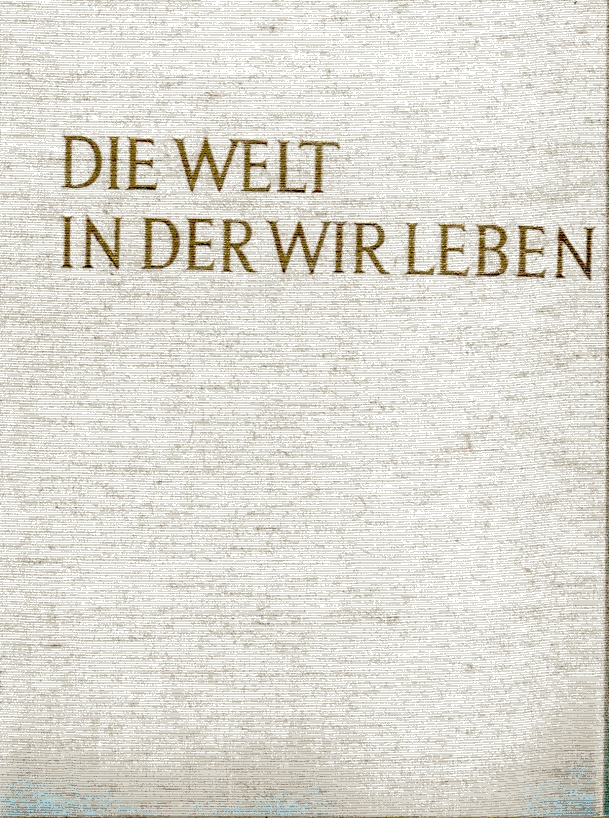 Die Welt in der wir leben, Die Naturgeschichte unserer Erde by