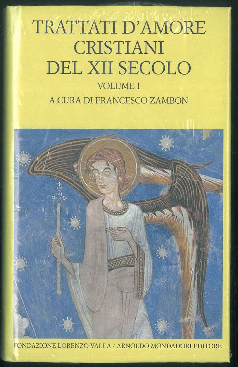 Trattati d'amore cristiani del XII secolo. Volume I. - Zambon , Francesco (a cura)