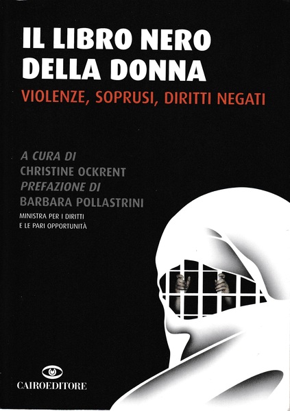 Il libro nero della donna. Violenze, soprusi, diritti negati - C. Ockrent