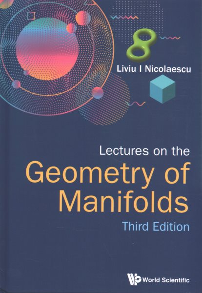 Lectures on the Geometry of Manifolds - Nicolaescu, Liviu I.