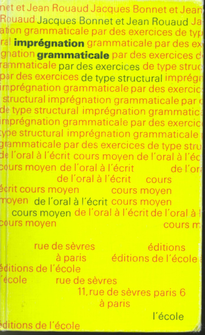 Imprégnation grammaticale par des exercices de type structural (Cours moyen) - Jacques Bonnet, Jean Rouan