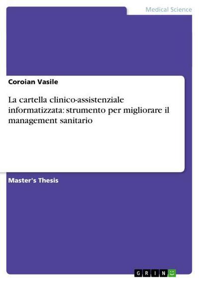 La cartella clinico-assistenziale informatizzata: strumento per migliorare il management sanitario - Coroian Vasile