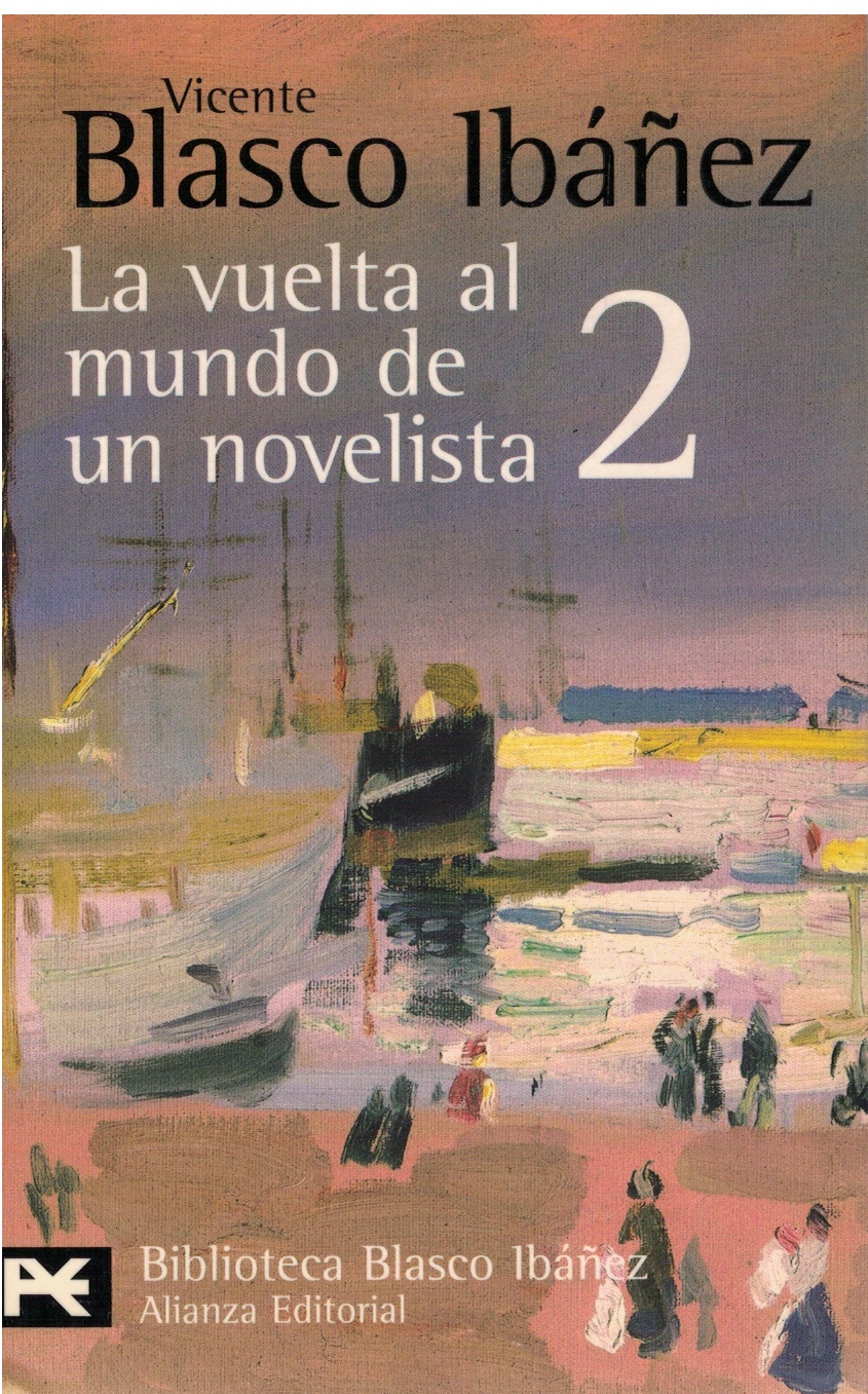 La vuelta al mundo de un novelista 2. China, Macao, Hong-Kong, Filipinas, Java, Singapur, Birmania, Calcuta - Vicente Blasco Ibáñez