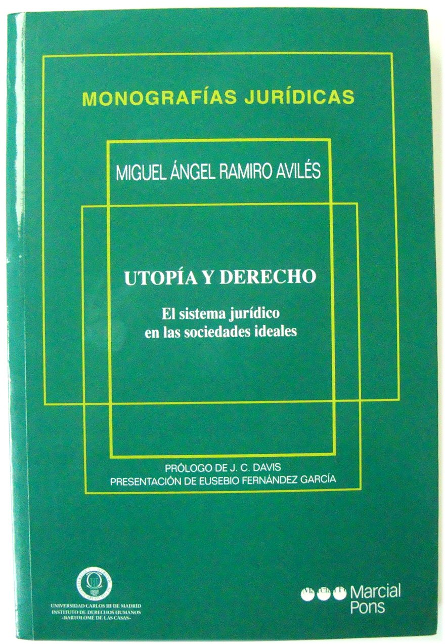 UTOPIA y Derecho: El sistema JURIDICO en las sociedades ideales - AVILES, Miguel ANGEL Ramiro