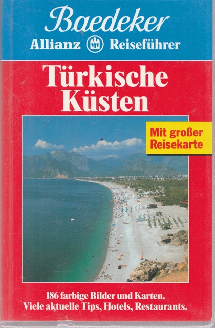 Türkische Küsten. Mit großer Reisekarte. Baedeker Allianz Reiseführer. - Baedeker - Redaktion