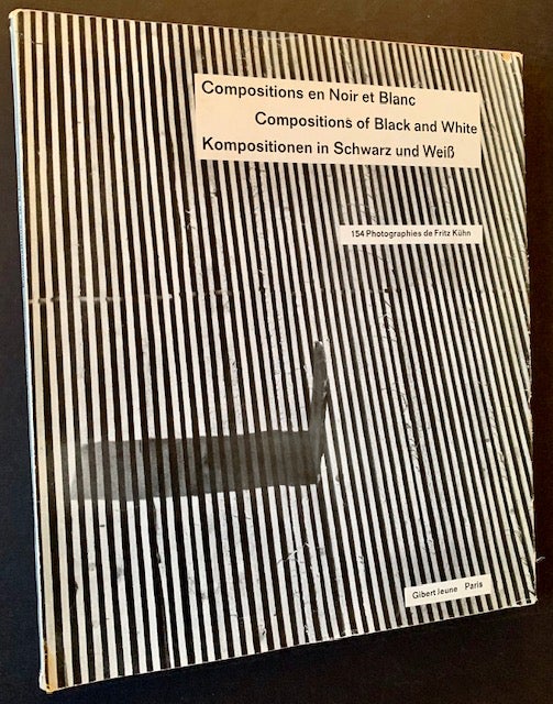 Amazon.fr - Compositions en Noir et Blanc Compositions of Black and White  Kompositionen in schwarz und weiss 154 photographies de Fritz Kühn - Kühn  Fritz - Livres