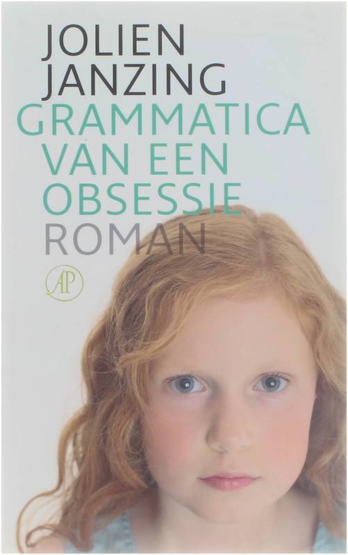 Grammatica van een obsessie - Jolien Janzing