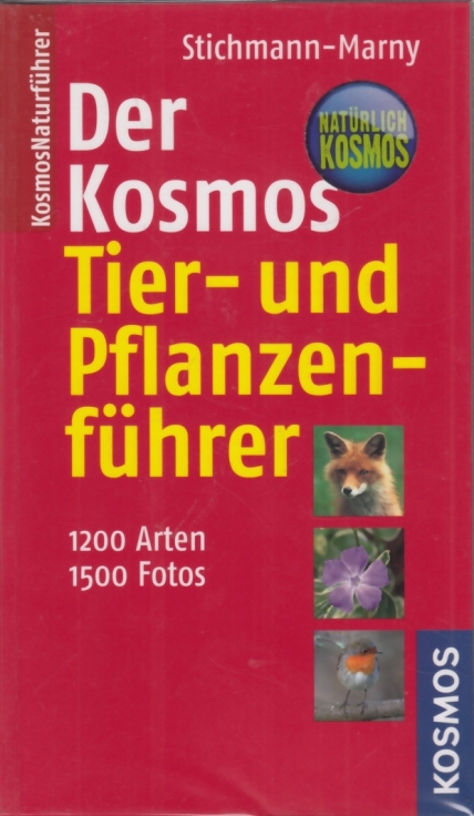 Der Kosmos Tier- und Pflanzenführer 1200 Arten, 1500 Fotos - Stichmann-Marny, Ursula
