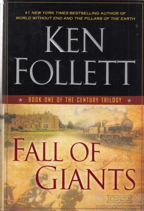 Fall of Giants Book one of the Century Trilogy - Follett, Ken