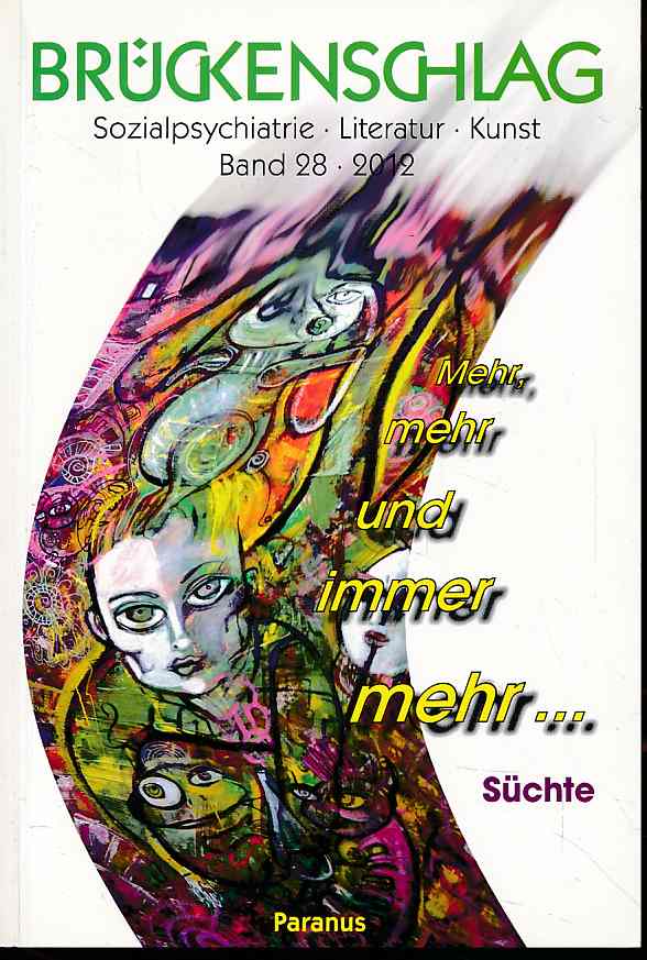 Mehr, mehr und immer mehr . Süchte. Brückenschlag Bd. 28. - Blume, Jürgen, Fritz Bremer und Hartwig Hansen (Hrsg.)