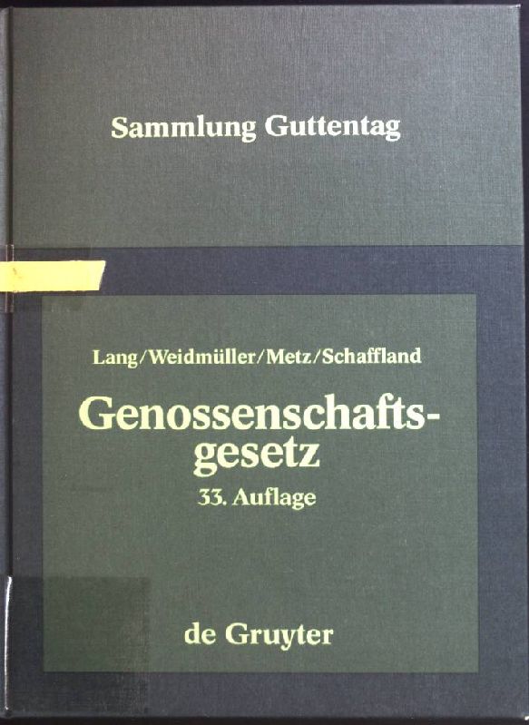 Genossenschaftsgesetz : (Gesetz, betreffend die Erwerbs- und Wirtschaftsgenossenschaften) ; Kommentar. Mit einer Kommentierung des Rechts der Wohnungsgenossenschaften von Alice Riebandt-Korfmacher / Sammlung Guttentag - Lang, Johann und Egon Metz