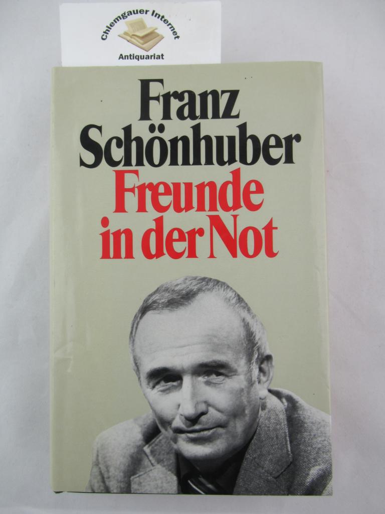 Freunde in der Not. von Schönhuber, Franz (1983) Signed by Author(s