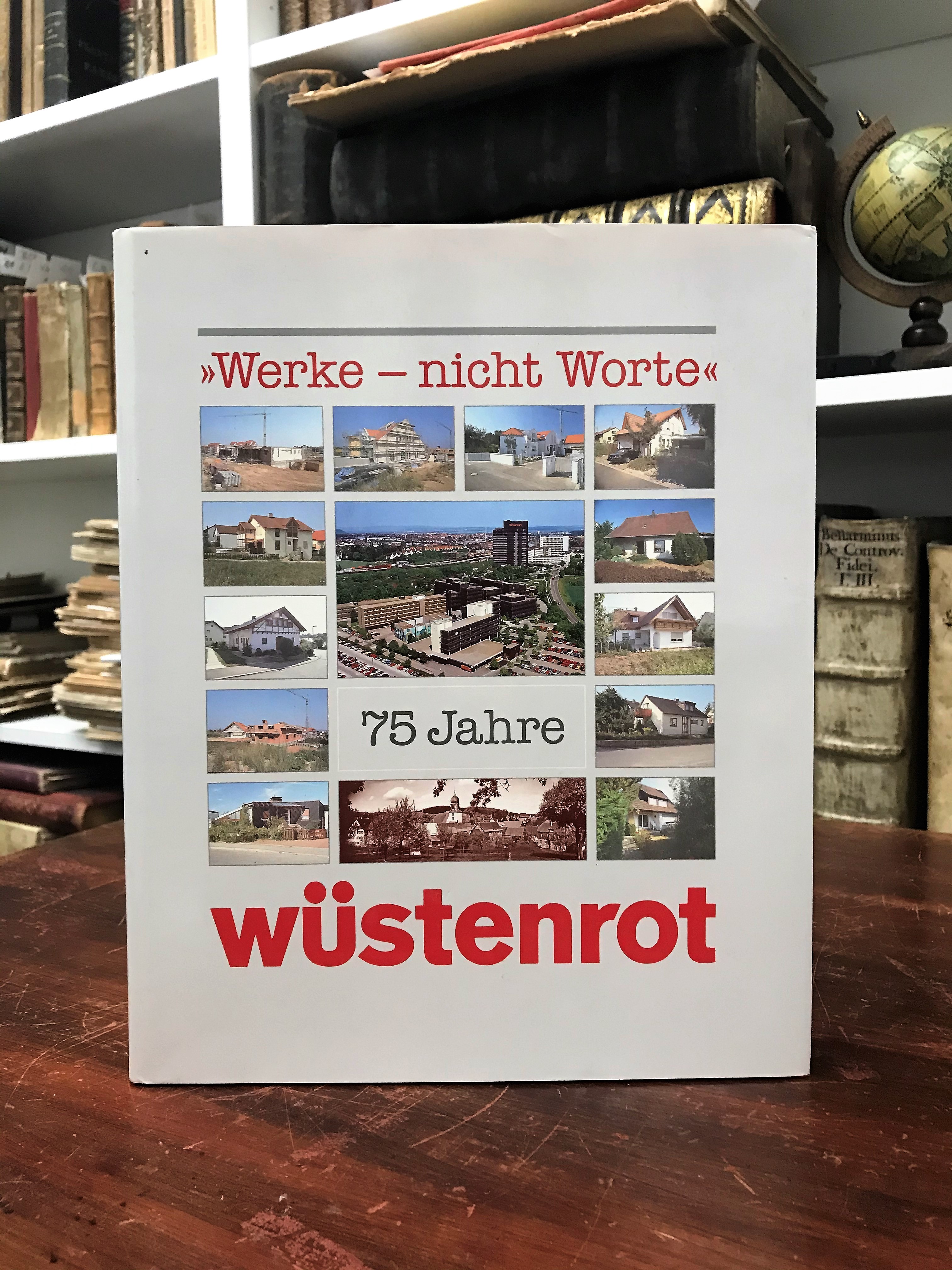 Werke, nicht Worte. 75 Jahre Wüstenrot. - Langer Eberhard,