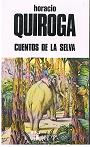 cuentos De La Selva - Horacio De Quiroga