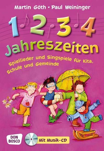 1, 2, 3, 4 Jahreszeiten - Spiellieder und Singspiele für Kita, Schule und Gemeinde - Göth, Martin und Paul Weininger