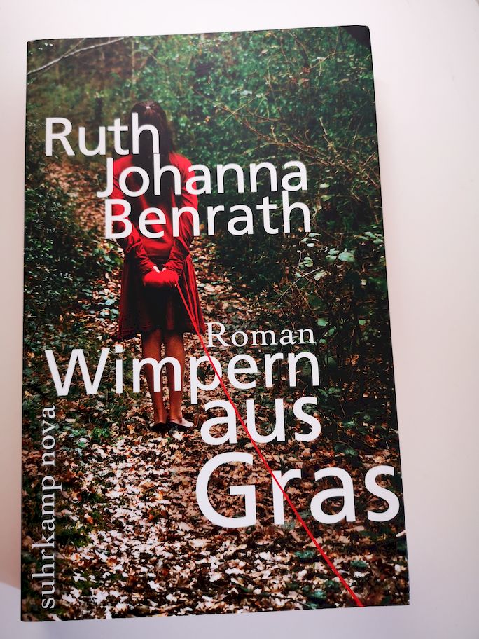 Wimpern aus Gras : Roman. Suhrkamp Taschenbuch ; 4269 : Suhrkamp nova - Benrath, Ruth Johanna