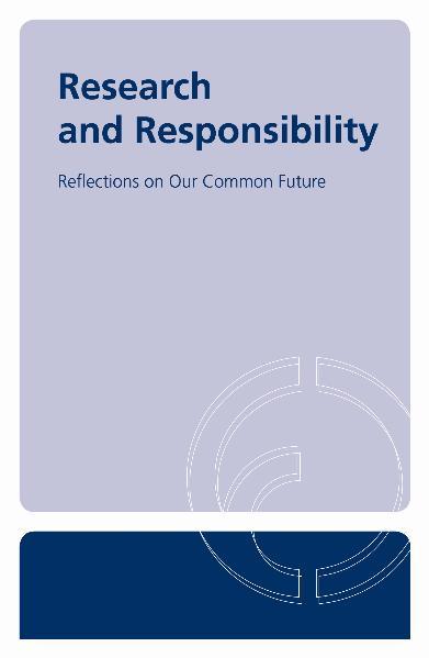 Research and responsibility : reflections on our common future ; [based on lectures which were held at the conference 