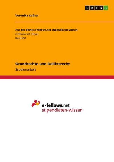 Grundrechte und Deliktsrecht - Veronika Kufner