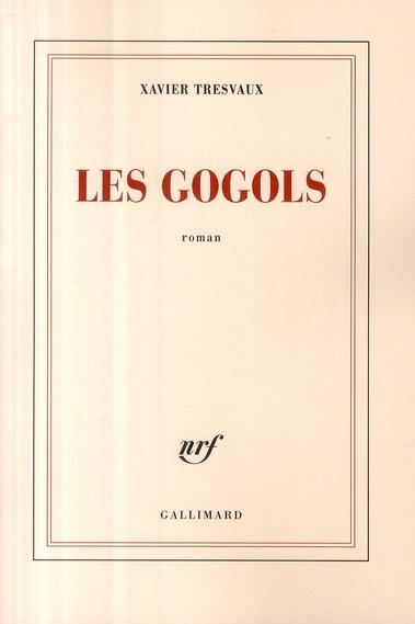 les gogols - Tresvaux, Xavier