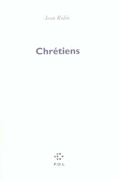 chretiens - Rolin, Jean